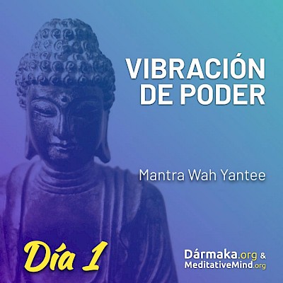 Día 1: Mantra Wah Yantee