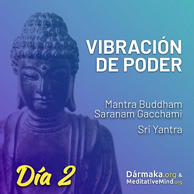 Día 2: Mantra Buddham Saranam Gacchami